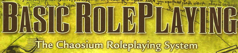 Basic RolePlaying The Chaosium Roleplaying System